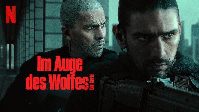 Im Auge Des Wolfes Die Serie Staffel 2 Im Auge des Wolfes – Die Serie (2023) - Netflix | Flixable